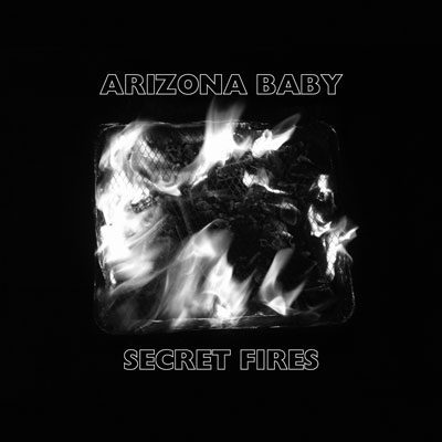 SECRET FIRES', de Arizona Baby (Subterfuge)