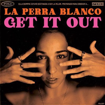 Portada de Get it out de Perra Blanco