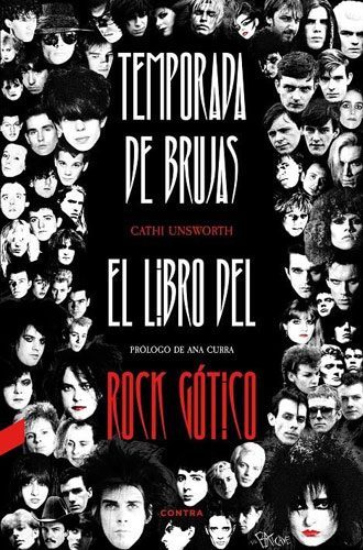 'TEMPORADA DE BRUJAS, EL LIBRO DEL ROCK GÓTICO', DE CATHI UNSWORTH (Contra)