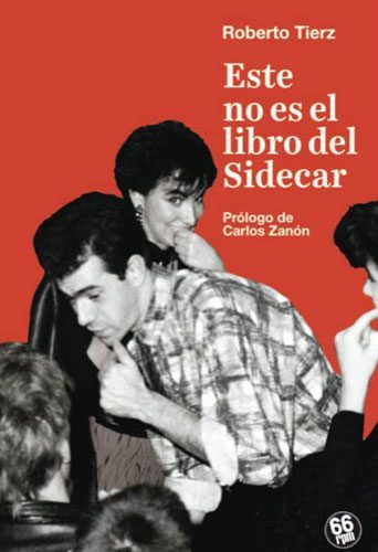 'ESTE NO ES EL LIBRO DEL SIDECAR', DE ROBERTO TIERZ (66 rpm)